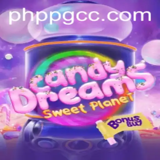 Discover CandyDreamsSweetPlanet: An Enchanting Adventure in the World of PHPPG