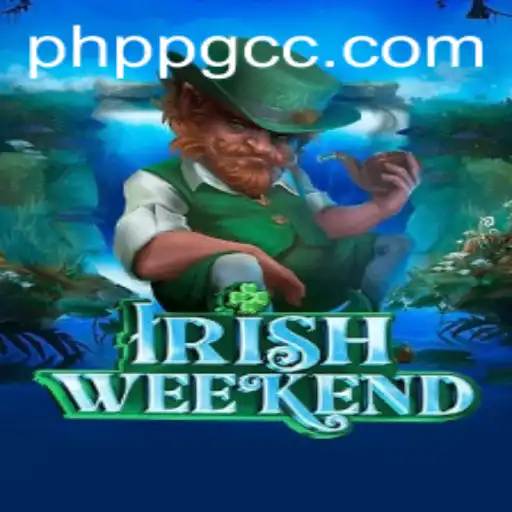 Discover the Excitement of IrishWeekend: A Thrilling New Game with PHPPG Integration