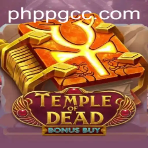 Temple of Dead Bonus Buy: Exploring the Mystical World of PHPPG